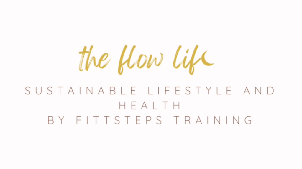 light pink background with gold text: The Flow Life, sustainable lifestyle, health, fittsteps training